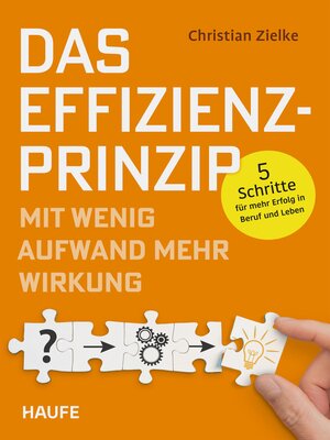 cover image of Das Effizienz-Prinzip--Mit wenig Aufwand mehr Wirkung